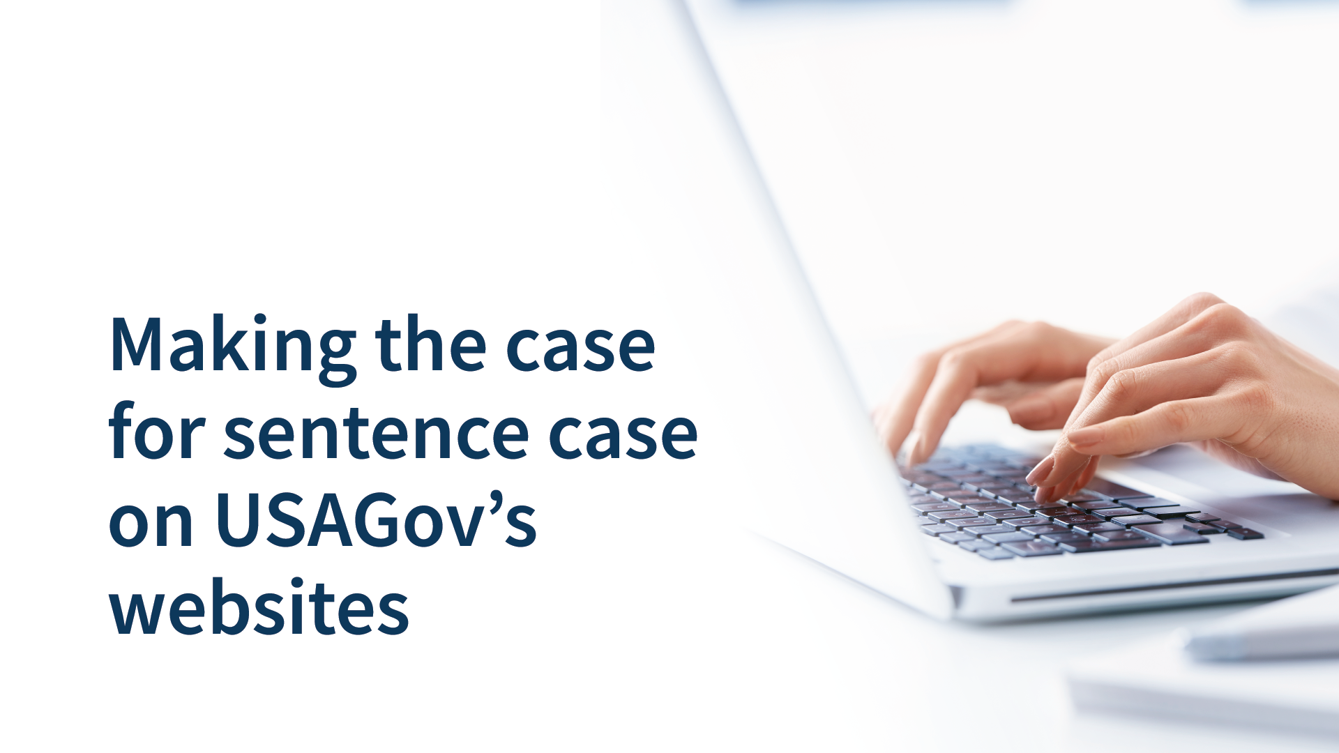 making-the-case-for-sentence-case-on-usagov-s-websites